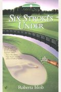 Six Strokes Under (Golf Lover's Mysteries)