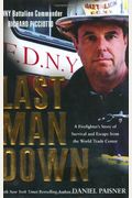 Last Man Down: A Firefighter's Story Of Survival And Escape From The World Trade Center