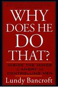 Why Does He Do That?: Inside The Minds Of Angry And Controlling Men