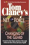 Tom Clancy's Net Force #8: Changing Of The Guard
