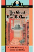 The Ghost And Mrs. Mcclure: A Haunted Bookshop Mystery