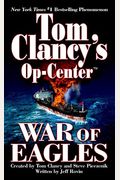 War Of Eagles (Tom Clancy's Op-Center, Book 12)