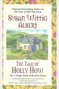 The Tale of Holly How (Cottage Tales of Beatrix Potter Mysteries)