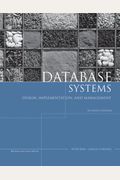 Database Systems: Design, Implementation, And Management