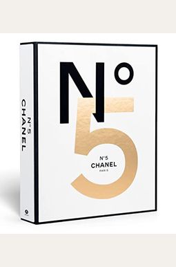Chanel No. 5: Story Of A Perfume Chanel No. 5: Story Of A Perfume