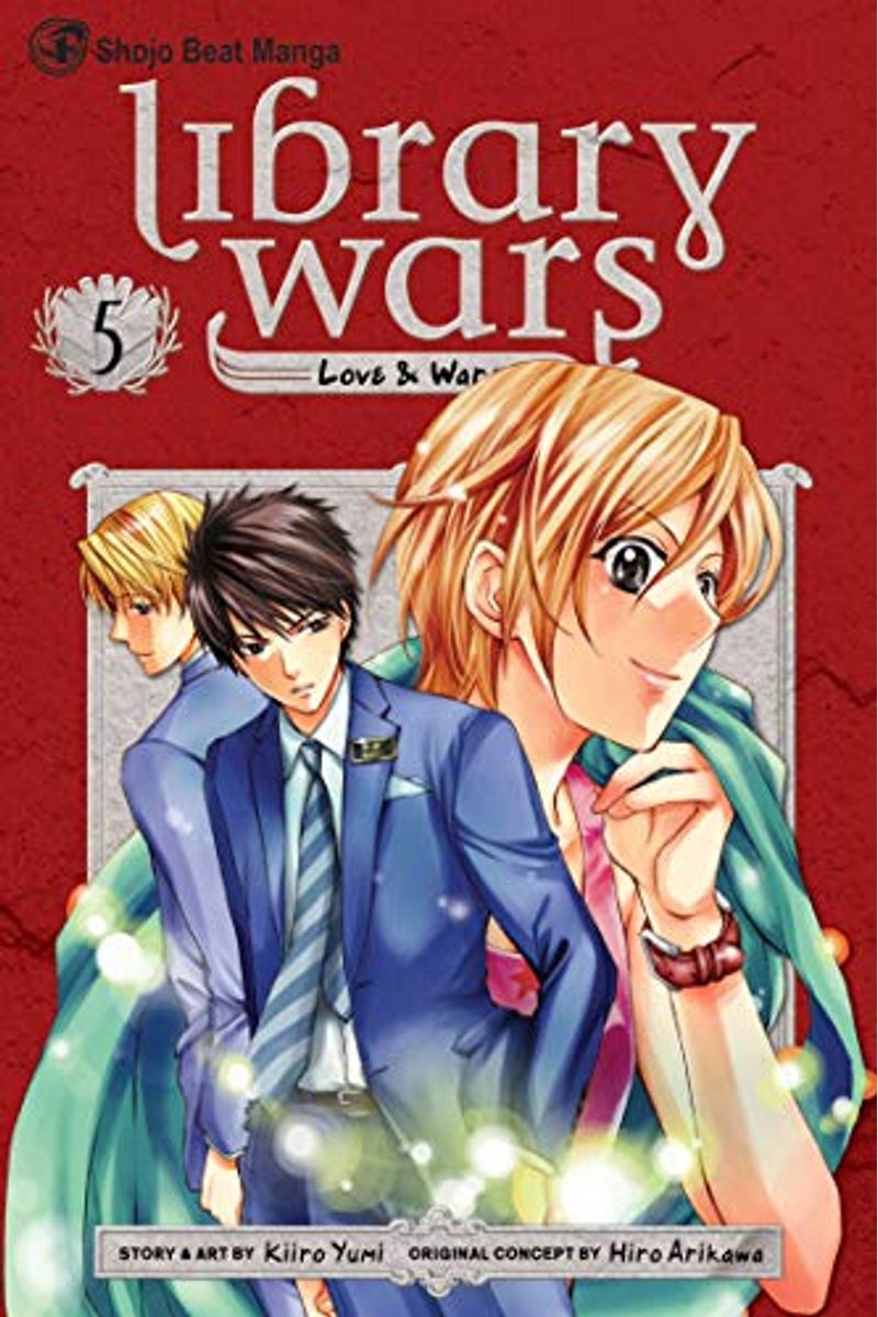 Library Wars: Love & War, Vol. 5, 5