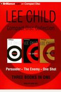 Lee Child Compact Disc Collection: Persuader/The Enemy/One Shot