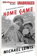 Home Game: An Accidental Guide To Fatherhood