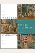 Western Civilization, Beyond Boundaries, Volume I: To 1715