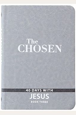 The Chosen Book Three: 40 Days With Jesus The Chosen Book Three: 40 Days With Jesus