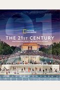 National Geographic the 21st Century: Photographs from the Image Collection