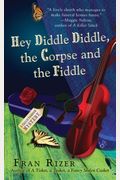 Hey Diddle Diddle, The Corpse And The Fiddle