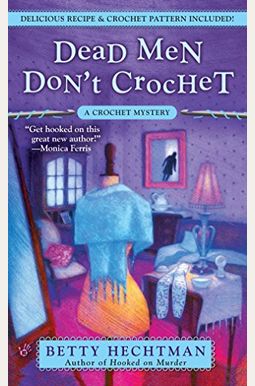 Dead Men Don't Crochet Dead Men Don't Crochet