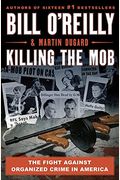 Killing The Mob: The Fight Against Organized Crime In America