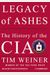Legacy Of Ashes: The History Of The Cia