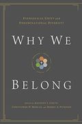 Why We Belong: Evangelical Unity And Denominational Diversity