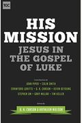 His Mission: Jesus In The Gospel Of Luke