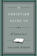 A Christian Guide To The Classics