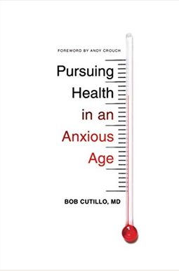 Pursuing Health In An Anxious Age Pursuing Health In An Anxious Age