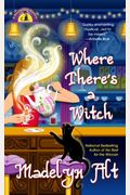 Where There's A Witch (Bewitching Mysteries, No. 5)