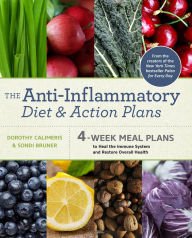 Buy The Anti-Inflammatory Diet And Action Plans: 4-Week Meal Plans To ...