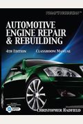 Automotive Engine Repair And Rebuilding Classroom Manual