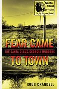 Fear Came To Town: The Santa Claus, Georgia, Murders
