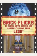 Brick Flicks: 60 Iconic Movie Scenes And Posters To Make From Lego
