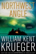 Northwest Angle: A Novel (Cork O'connor Mystery Series)
