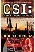 Csi: Crime Scene Investigation: Blood Quantum (Csi: Crime Scene Investigation (Paperback))
