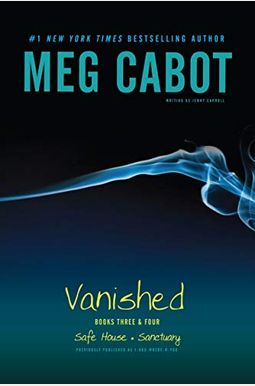 Vanished Books Three & Four: Safe House, Sanctuary Vanished Books Three & Four: Safe House, Sanctuary