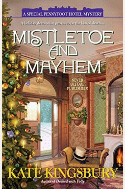 Mistletoe And Mayhem Mistletoe And Mayhem
