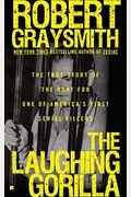 The Laughing Gorilla: The True Story Of The Hunt For One Of America's First Serial Killers