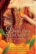 The Darling Strumpet: A Novel Of Nell Gwynn, Who Captured The Heart Of England And King Charles Ii