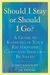 Should I Stay Or Should I Go?: A Guide To Knowing If Your Relationship Can--And Should--Be Saved