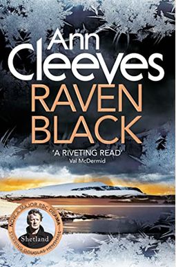 Raven Black: Book One Of The Shetland Island Quartet (Shetland Island Mysteries) Raven Black: Book One Of The Shetland Island Quartet (Shetland Island Mysteries)