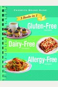 Gluten-Free Recipes/Dairy-Free Recipes/Allergy-Free Recipes: 3 Books In 1