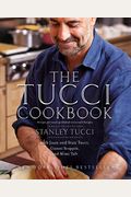 The Tucci Cookbook: Family, Friends And Food