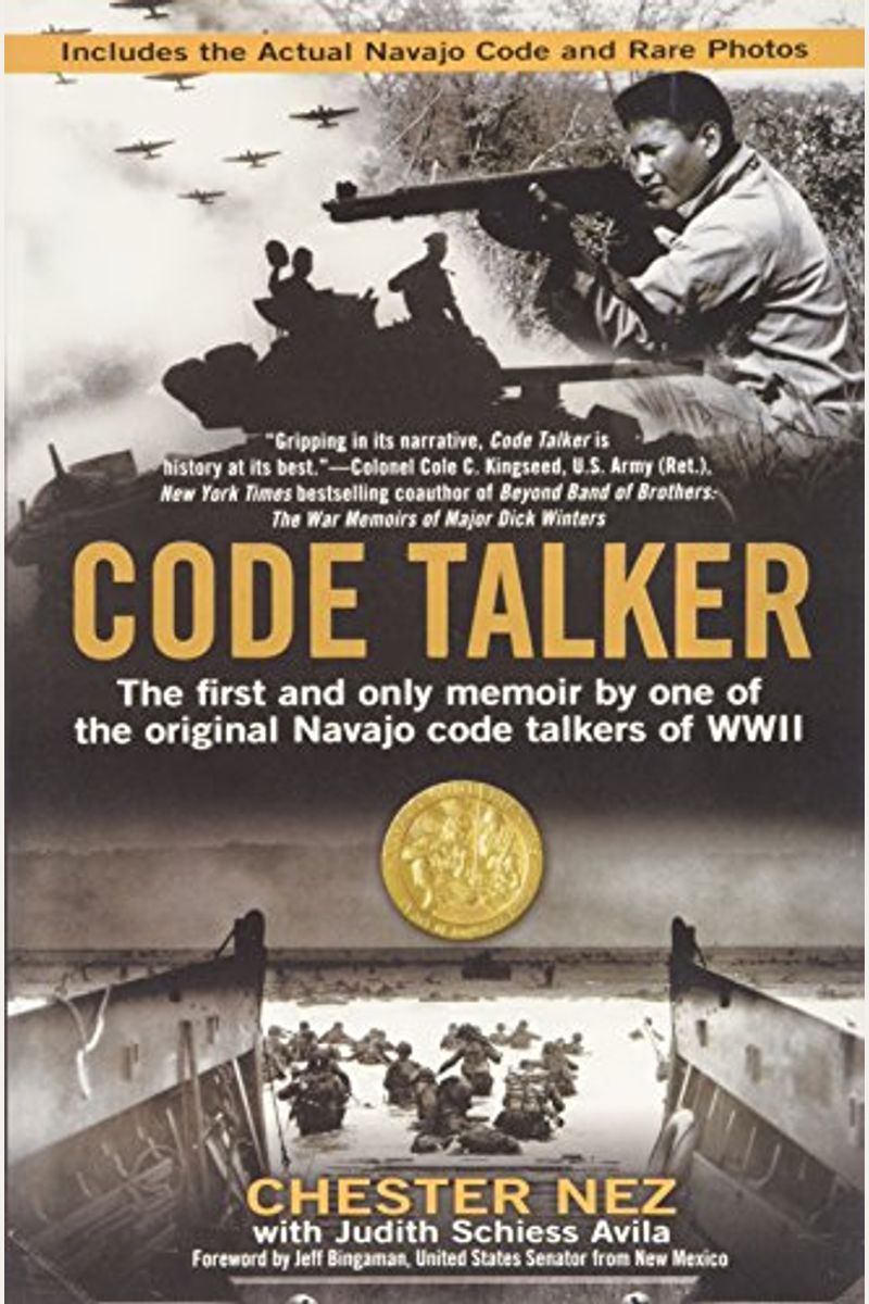 Code Talker: The First And Only Memoir By One Of The Original Navajo Code Talkers Of Wwii