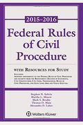 Federal Rule Civil Procedure 2015-2016 Statutory Supplement with Resources for Study