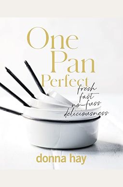 One Pan Perfect One Pan Perfect