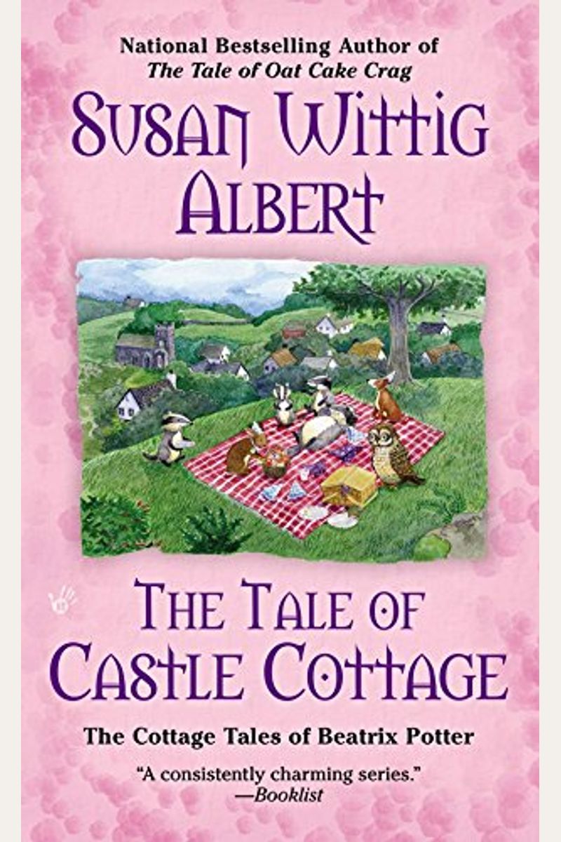 The Tale Of Castle Cottage (The Cottage Tales Of Beatrix Potter)