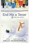 End Me A Tenor (A Glee Club Mystery)