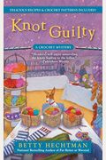 Knot Guilty: A Crochet Mystery