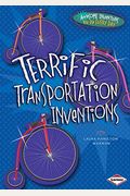 Terrific Transportation Inventions (Awesome Inventions You Use Every Day)