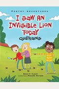 I Saw An Invisible Lion Today Quatrains Poetry Adventures