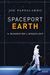 Spaceport Earth: The Reinvention Of Spaceflight