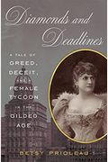 Diamonds & Deadlines: A Tale of Greed, Deceit, and a Gilded Age Female Tycoon
