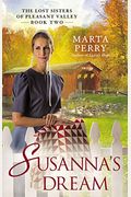 Susanna's Dream: The Lost Sisters Of Pleasant Valley, Book Two