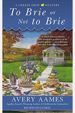 To Brie Or Not To Brie To Brie Or Not To Brie